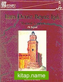 Kara Deniz Beyaz Işık: Rumeli Feneri