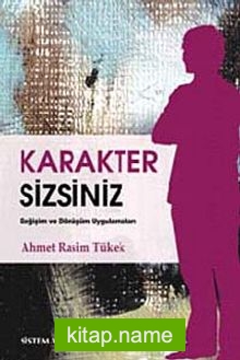 Karakter Sizsiniz Değişim ve Dönüşüm Uygulamaları