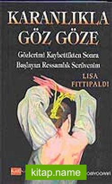 Karanlıkta Göz Göze / Gözlerimi Kaybettikten Sonra Başlayan Ressamlık Serüvenim