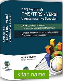 Karşılaştırmalı TMS/TFRS – Vergi Uygulamaları ve Sonuçları