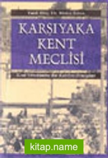 Karşıyaka Kent Meclisi Kent Yöntemine Bir Katılım Deneyimi