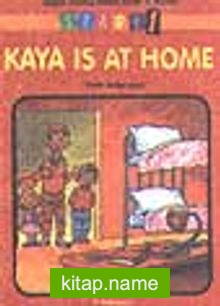 Kaya Is At Home