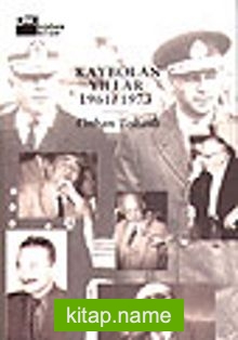 Kaybolan Yıllar1961-1973