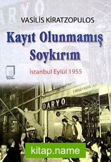 Kayıt Olunmamış Soykırım İstanbul Eylül 1955