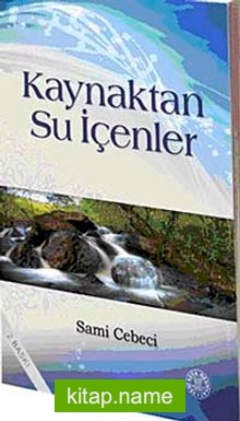 Kaynaktan Su İçenler