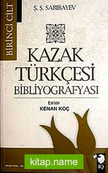 Kazak Türkçesi Bibliyografyası (2 Cilt)