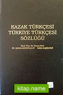 Kazak Türkçesi Türkiye Türkçesi Sözlüğü