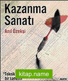 Kazanma Sanatı  Teknik Analiz Bir Sanattır