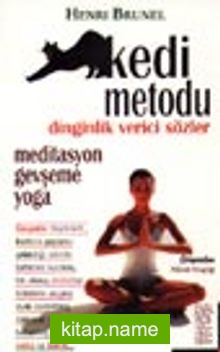 Kedi MetoduGevşeme, Yoga, Meditasyon