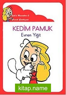 Kedim Pamuk / İpek’in Maceraları 2 (Düzyazılı)