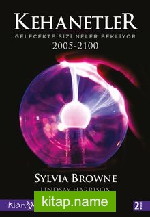 Kehanetler Gelecekte Sizi Neler Bekliyor / 2005 – 2100