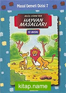 Kelile Dimne’den Hayvan Masalları (10 Masal Tek Cilt)/Masal Demeti Dizisi