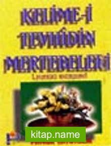 Kelime-i Tevhid’in Mertebeleri (Tasavvuf-013)