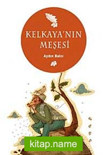 Kelkaya’nın Meşesi