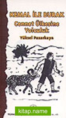 Kemal İle Burak Cennet Ülkesine Yolculuk