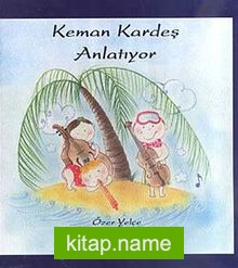 Keman Kardeş Anlatıyor