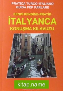 Kendi Kendine Pratik İtalyanca Konuşma Kılavuzu