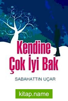 Kendine Çok İyi Bak