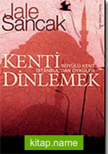 Kenti Dinlemek / Büyülü Kent İstanbul’dan Öyküler