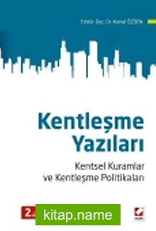 Kentleşme Yazıları  Kentsel Kuramlar ve Kentleşme Politikaları