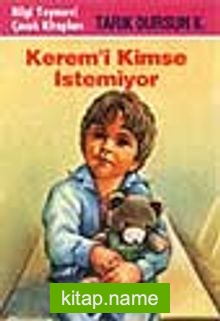 Kerem’i Kimse İstemiyor