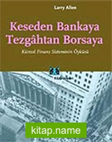 Keseden Bankaya Tezgahtan Borsaya