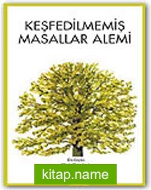 Keşfedilmemiş Masallar Alemi