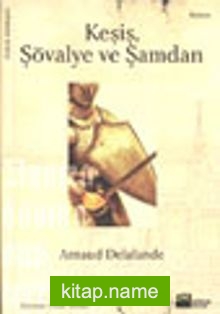 Keşiş, Şövalye ve Şamdan