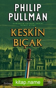 Keskin Bıçak / Altın Pusula Karanlık Cevher Dizisi 2. Kitap