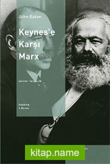 Keynes’e Karşı Marx