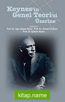 Keynes’in Genel Teori’si Üzerine