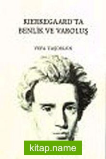 Kierkegaard’ta Benlik ve Varoluş