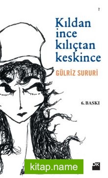 Kıldan İnce Kılıçtan Keskince