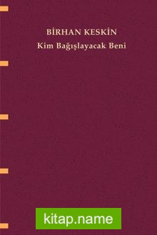 Kim Bağışlayacak Beni