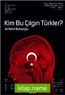 Kim Bu Çılgın Türkler?