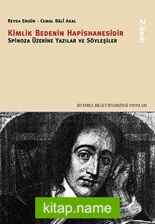 Kimlik Bedenin Hapishanesidir  Spinoza Üzerine Yazılar ve Söyleşiler