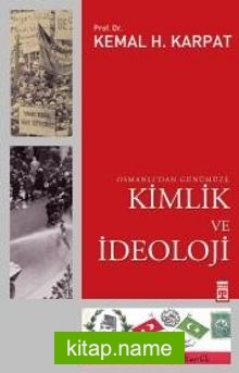 Kimlik ve İdeoloji Osmanlı’dan Günümüze