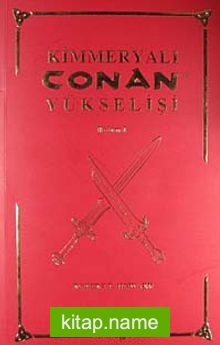 Kimmeryalı Conan’ın Yükselişi Bölüm 1