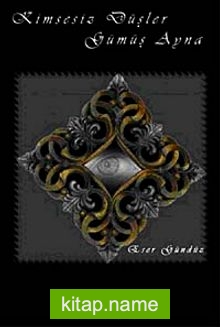 Kimsesiz Düşler Gümüş Ayna