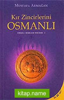 Kır Zincirlerini Osmanlı (2. Kitap)