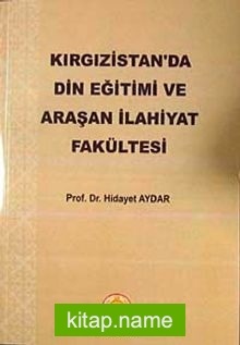 Kırgızistan’da Din Eğitimi ve Araşan İlahiyat Fakültesi