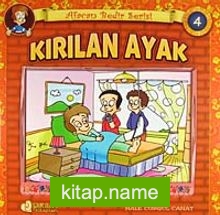 Kırılan Ayak / Afacan Bedir Serisi -4