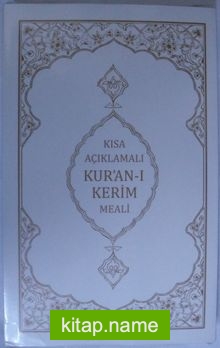 Kısa Açıklamalı Kur’an-ı Kerim Meali