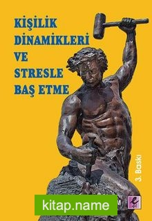 Kişilik Dinamikleri ve Stresle Baş Etme