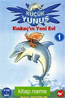 Kıskaç’ın Yeni Evi / Küçük Yunus 1