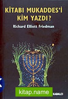 Kitabı Mukaddes’i Kim Yazdı?