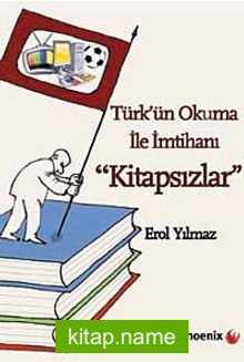 Kitapsızlar Türk’ün Okuma ile İmtihanı