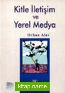 Kitle İletişim ve Yerel Medya