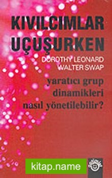 Kıvılcımlar Uçuşurken: Yaratıcı Grup Dinamikleri Nasıl Yönetilebilir?