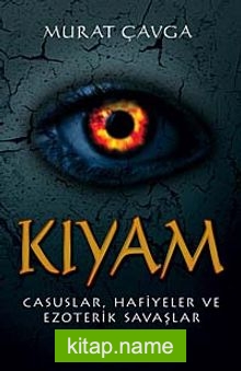 Kıyam Casuslar, Hafiyeler ve Ezoterik Savaşlar